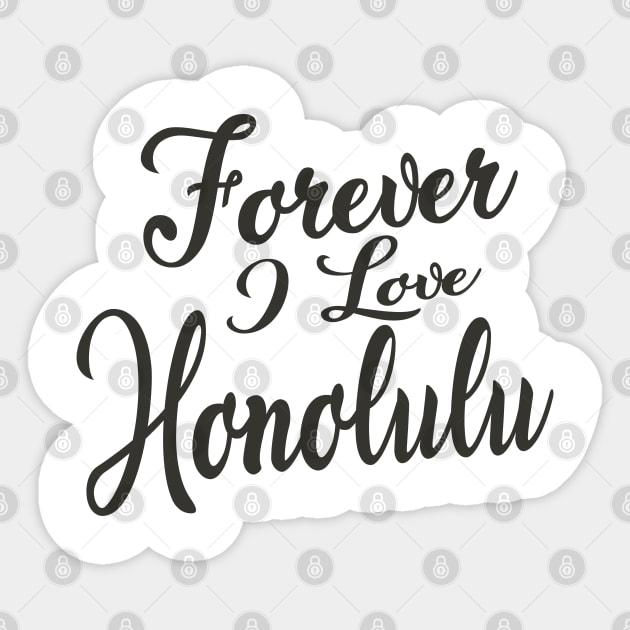 Forever i love Honolulu Sticker by unremarkable